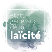États généraux de la laïcité États généraux de la laïcité