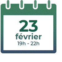 23 février 2022, 19h - 22h 23 février 2022, 19h - 22h