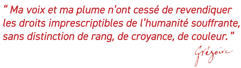 Ma voix et ma plume n’ont cessé de revendiquer les droits imprescriptibles de l’humanité souffrante, sans distinction de rang, de croyance, de couleur. Ma voix et ma plume n’ont cessé de revendiquer les droits imprescriptibles de l’humanité souffrante, sans distinction de rang, de croyance, de couleur.